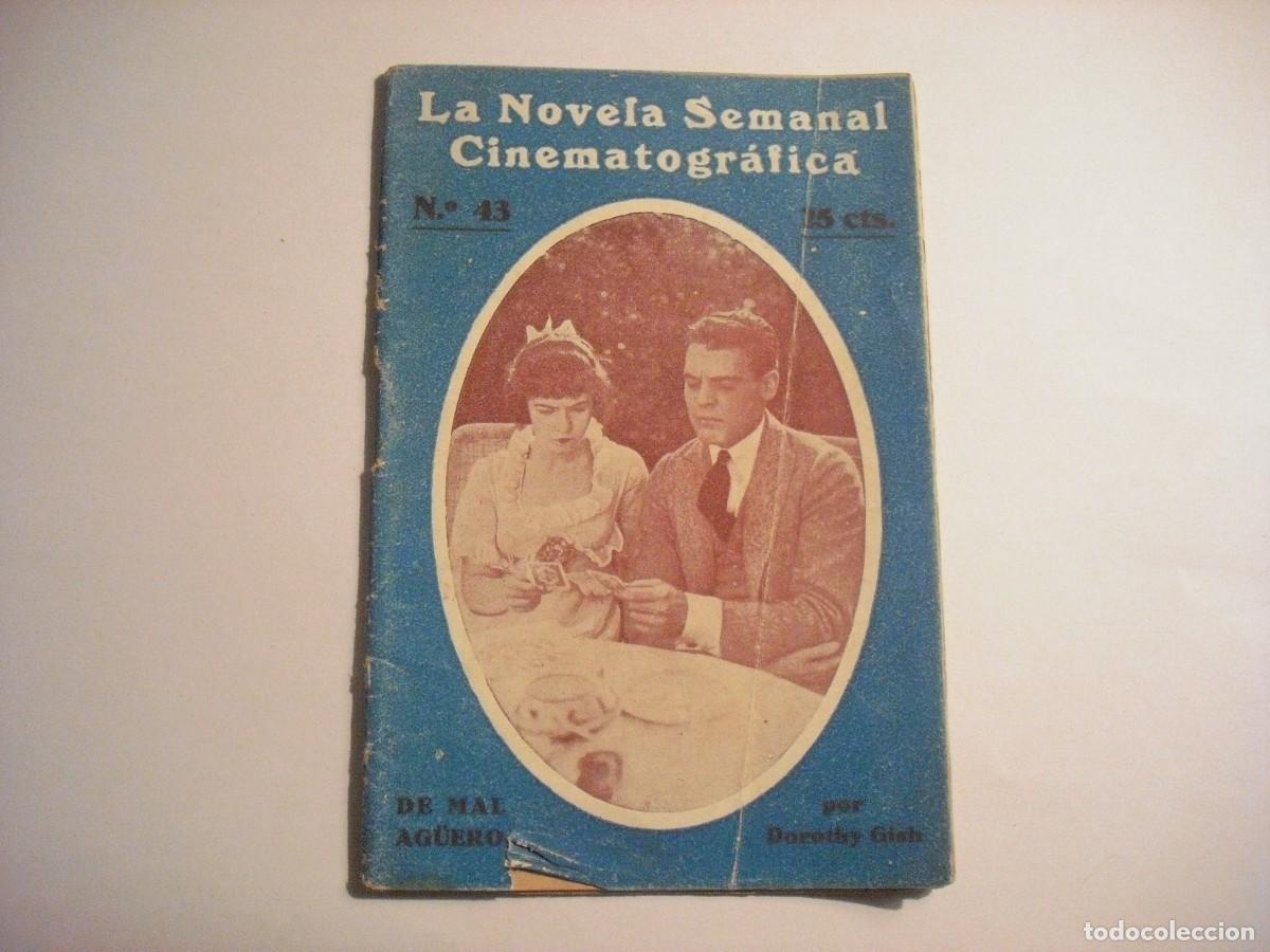Cin&eacute;ma: LA NOVELA SEMANAL CINEMATOGRAFICA N. 43 . DE MAL AGUERO , DOROTHY GISH