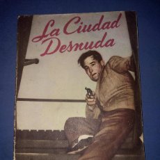 Cine: LA CIUDAD DESNUDA EL LIBRO DE LA PELÍCULA EDITOR LUIS DE CARALT 1951