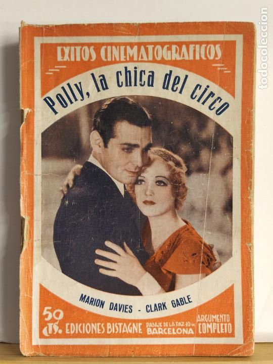 Cin&eacute;ma: POLLY LA CHICA DEL CIRCO- CLARK GABLE & MARION DAVIES - NOVELA ANTIGUA DE CINE -VER FOTOS-(K-12.177)