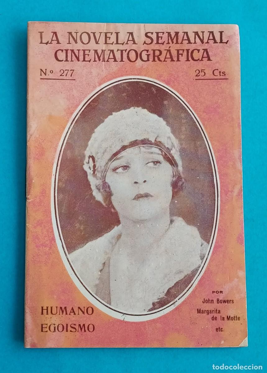 Cin&eacute;ma: HUMANO EGO&Iacute;SMO JOHN BOWERS MARGARITA DE LA MOTTE LA NOVELA SEMANAL CINEMATOGR&Aacute;FICA 277 BISTAGNE