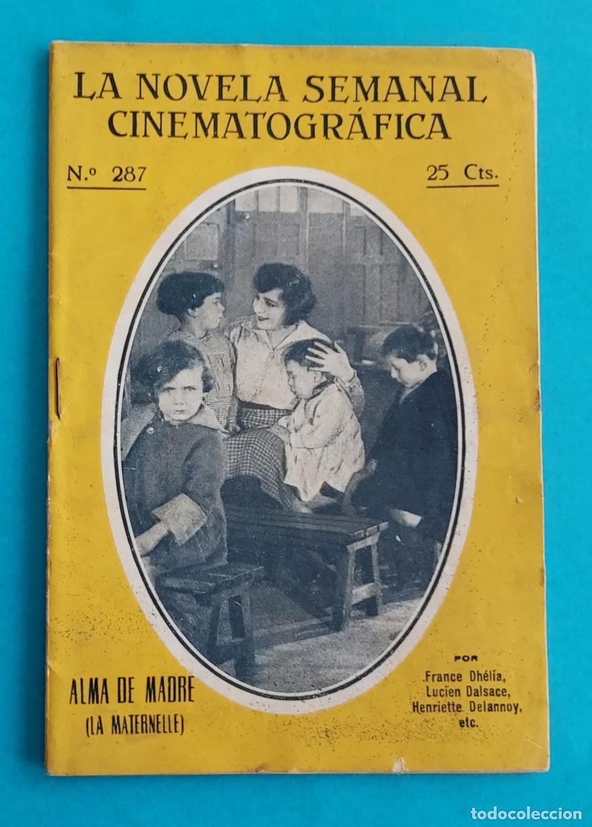Cin&eacute;ma: ALMA DE MADRE FRANCE DH&Eacute;LIA LUCIEN DALSACE HENRIETTE DELANNOY LA NOVELA SEMANAL CINEMATOGR&Aacute;FICA 287.