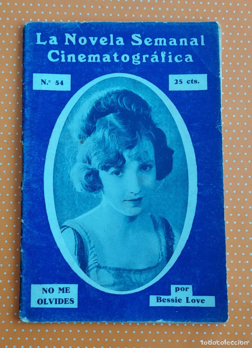 Cin&eacute;ma: NO ME OLVIDES BESSIE LOVE GARETH HUGHES LA NOVELA SEMANAL CINEMATOGR&Aacute;FICA 54. BISTAGNE.