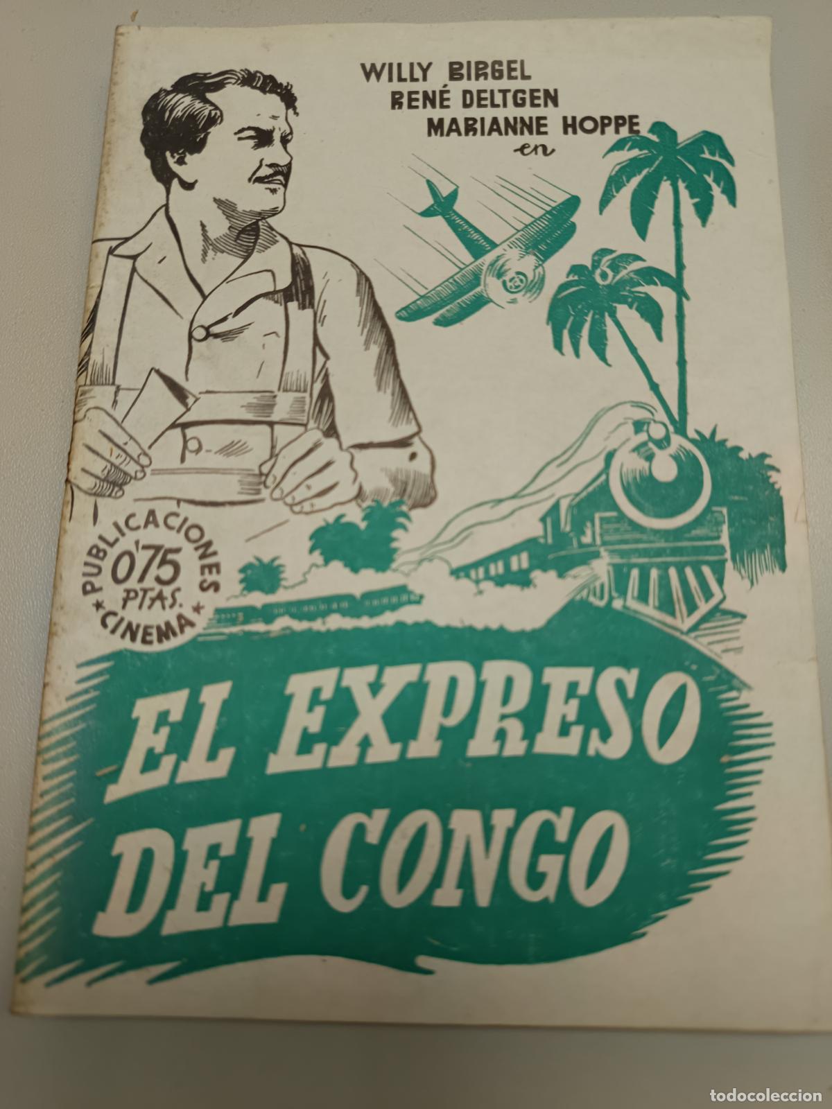 Cin&eacute;ma: EL EXPRESO DEL CONGO, WILLY BIRGEL.. (PUBLICACIONES CINEMA N&ordm; 85) ARGUMENTO Y FOTOS DEL FILM.