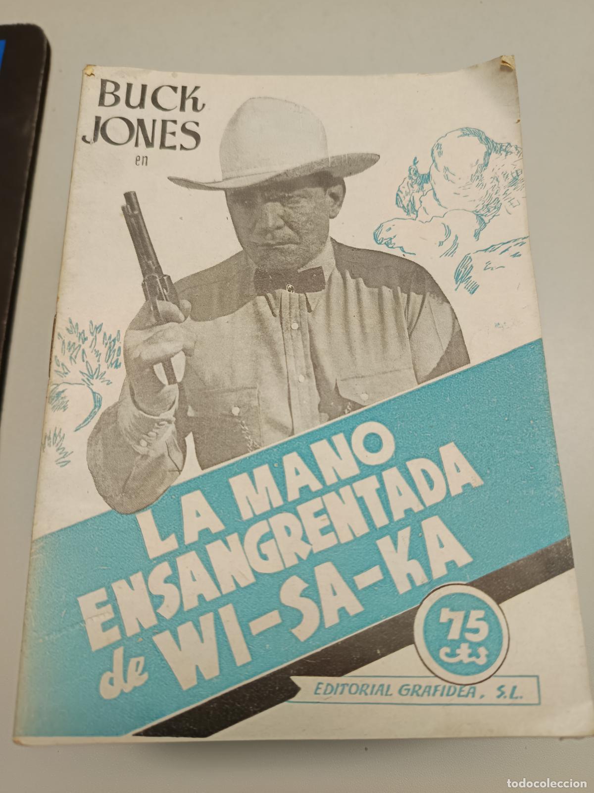 Cin&eacute;ma: LA MANO ENSANGRENTADA DE WI-SA-KA, BUCK JONES EDIT. GRAFIDEA, NOVELAS CABALLISTAS J. CANELLAS CASALS