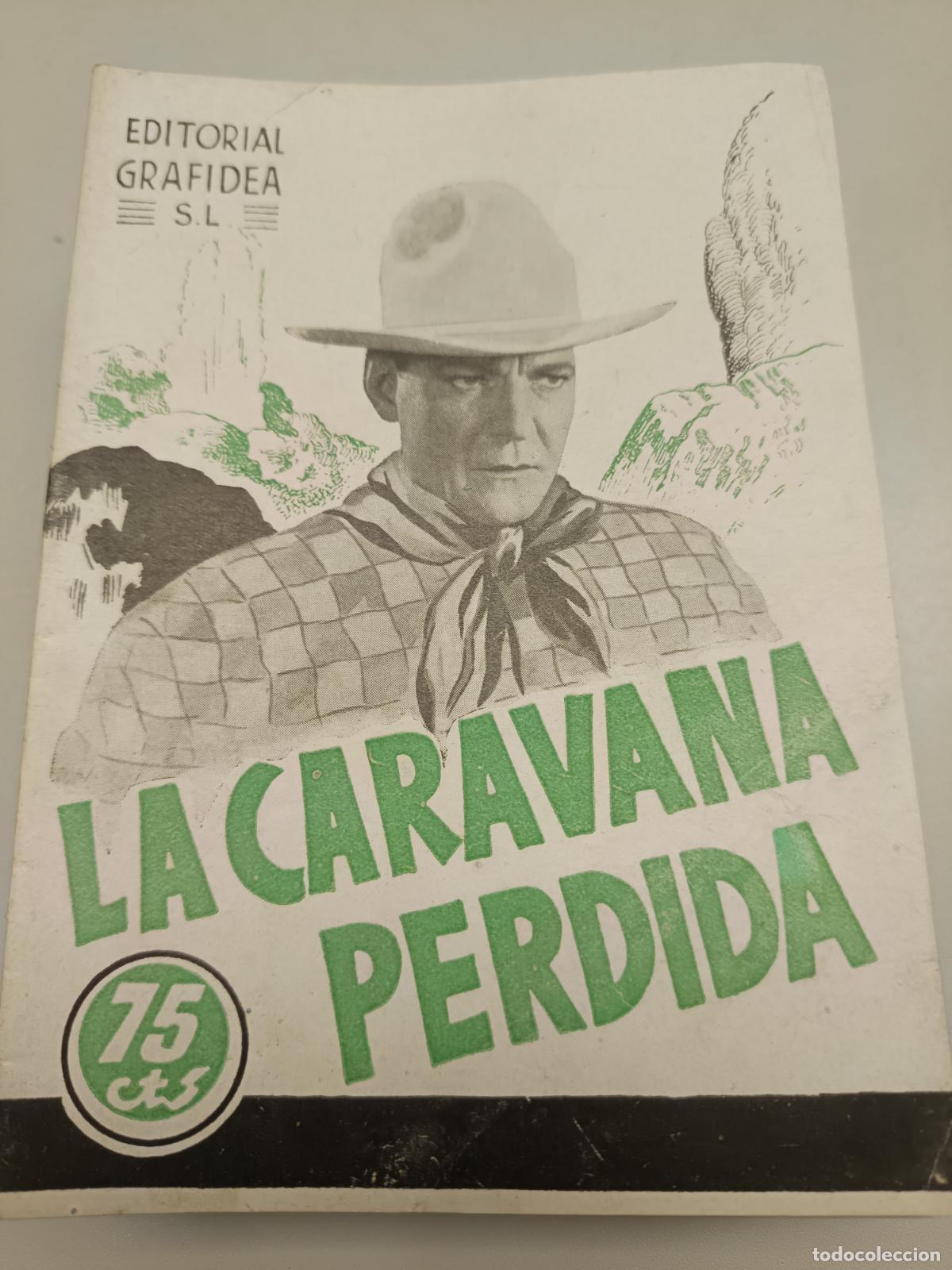 Cin&eacute;ma: LA CARAVANA PERDIDA, BUCK JONES, EDIT. GRAFIDEA NOVELAS CABALLISTAS NARRACION J. CANELLAS CASALS