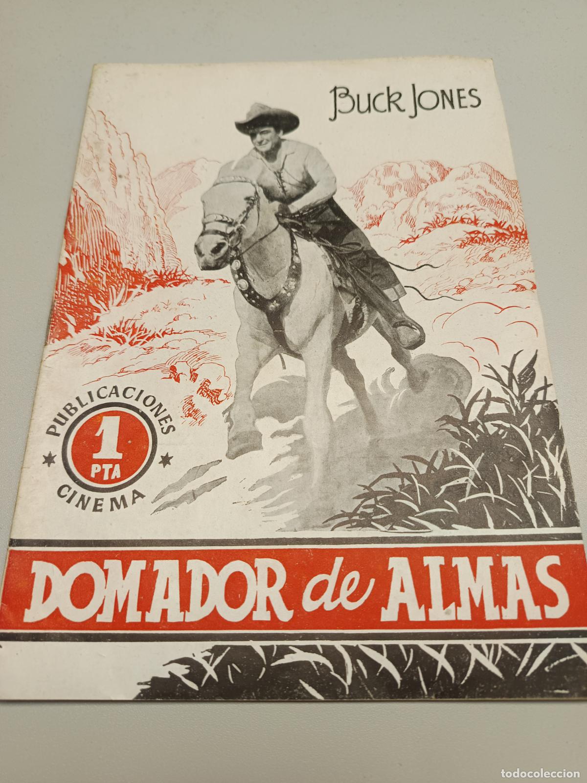 Cin&eacute;ma: DOMADOR DE ALMAS, DIRIGIDA ALAN JAMES. BUCK JONES, PEGGY CAMPBELL, PUBLICACIONES CINEMA IRIS N&ordm; 2