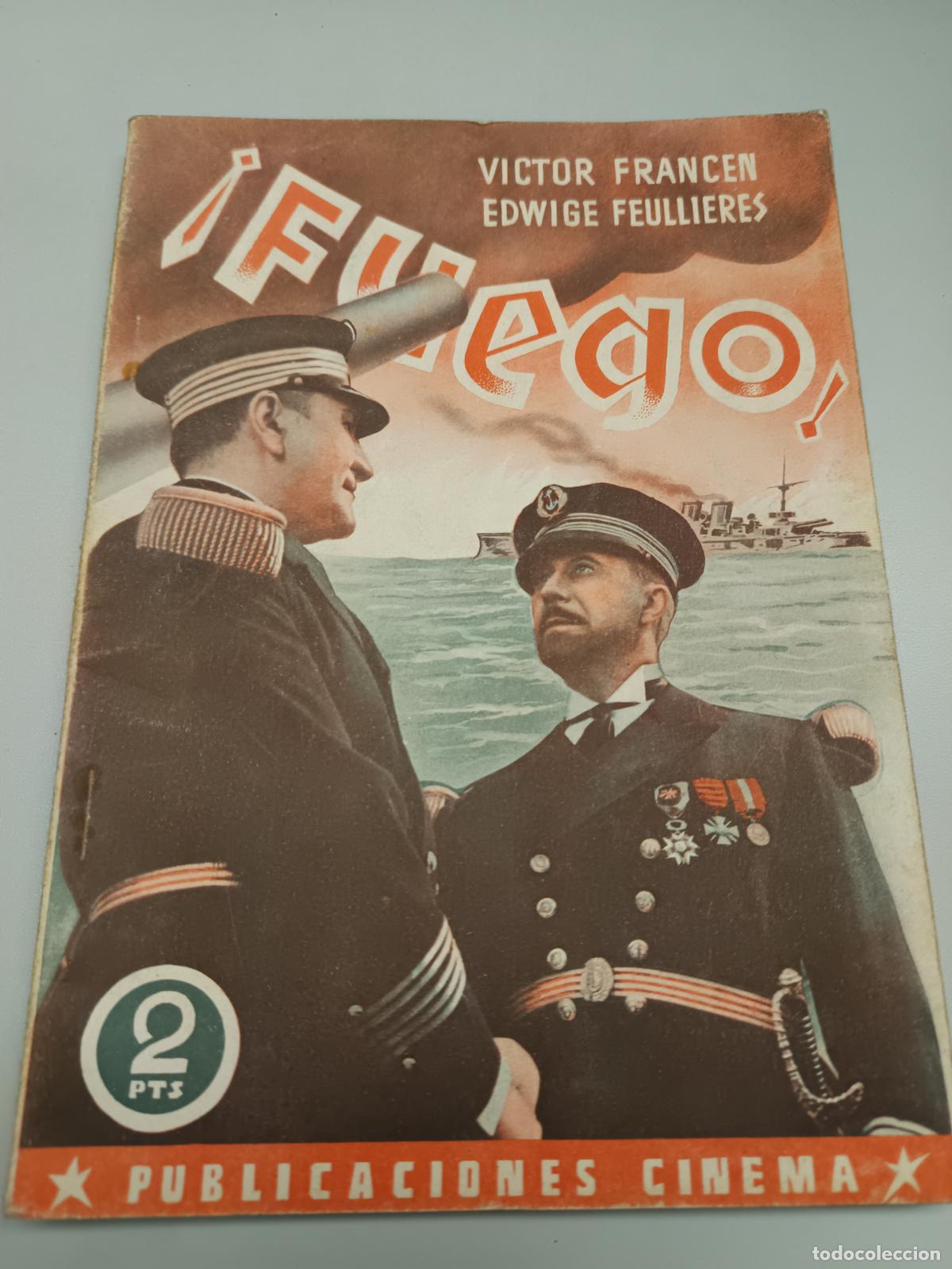 Cin&eacute;ma: FUEGO, VICTOR FRANCEN, EDWIGE FEULLIERES, JACQUES DE BARONCELLI PUBL. CINEMA, EDIT. GRAFIDEA 1942