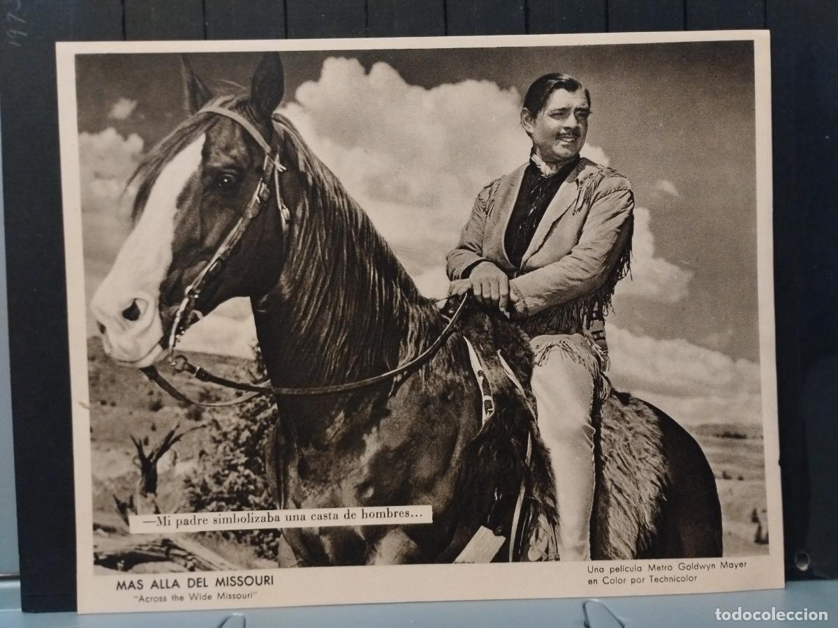 Cinema: FOTO-FILM. TAMA&Ntilde;O 19X24 CM. MAS ALLA DEL MISSOURI. CLARK GABLE