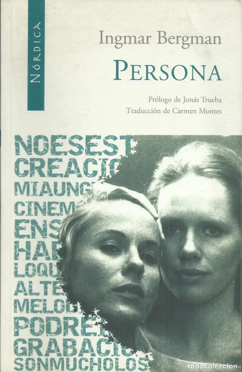 Cine: Ingmar Bergman . Persona. Editorial Nordica, 2010, 94 p&aacute;ginas