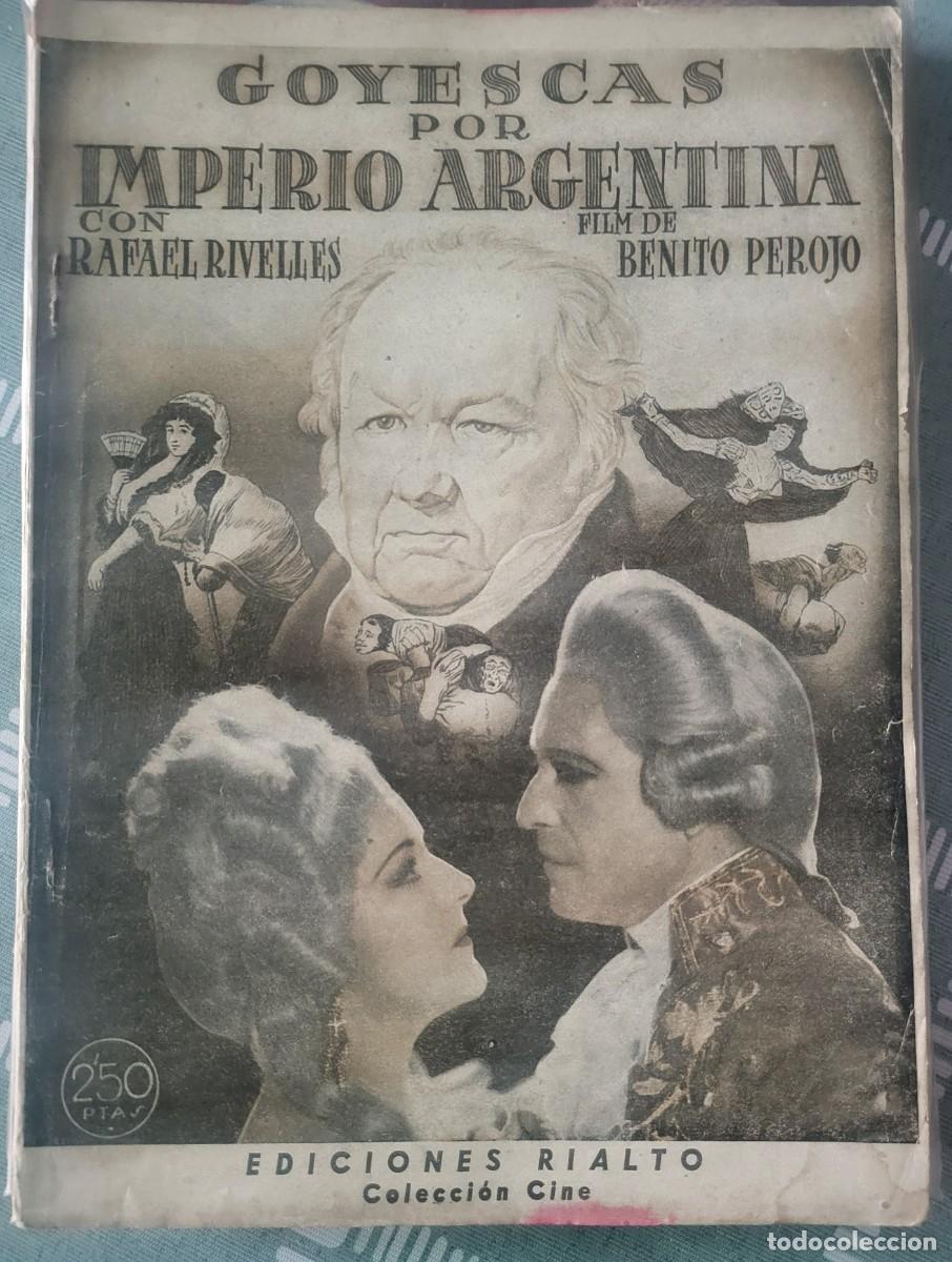 Cine: Imperio Argentina libreto del film Goyescas con con texto y fotos Editorial Rialto...
