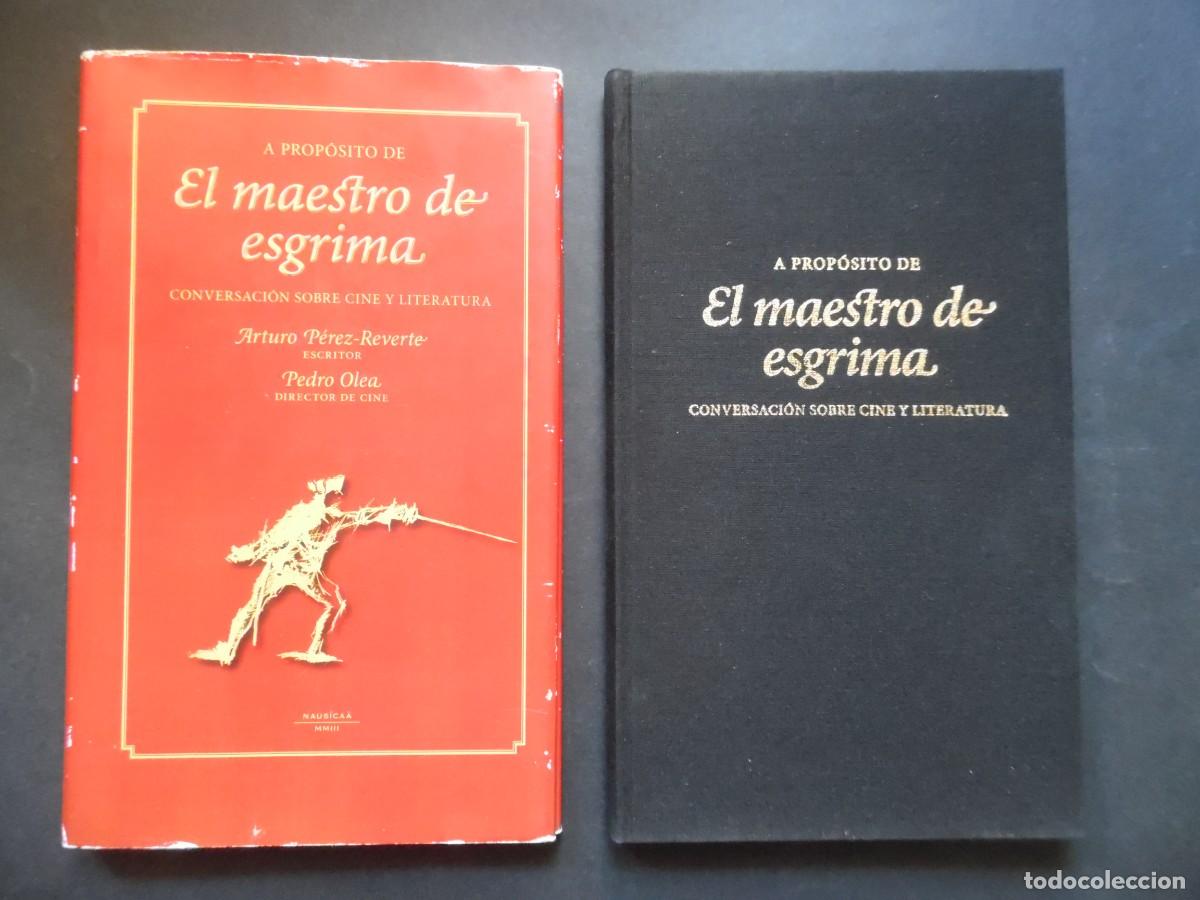 Cine: A prop&oacute;sito de El maestro de esgrima: conversaci&oacute;n de Arturo P&eacute;rez-Reverte y Pedro Olea