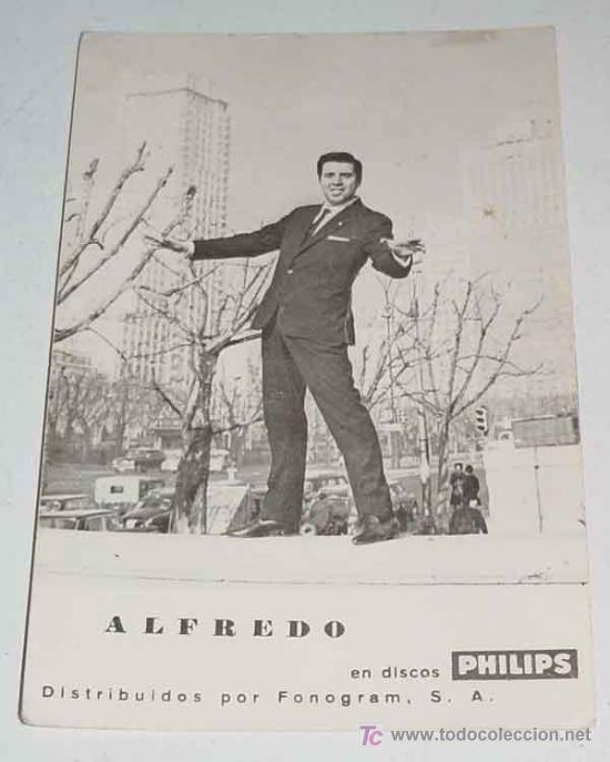 Cin&eacute;ma: ANTIGUA POSTAL DEL CANTANTE ALFREDO - CON PUBLICIDAD DE DISCOS PHILIPS - REVERSO CON DISCOGRAFIA - N