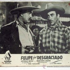 Cine: CARTELERA FELIPE FUE DESGRACIADO 1947 ANTONIO BADU Y MERCEDES BARBA DE RENÉ CARDONA DE PAX FILMS