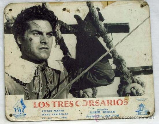 Cinema: Cartelera Los tres corsarios 1954 con Ettore Manni Marc Lawrence Cesare Danova de Mario Soldati