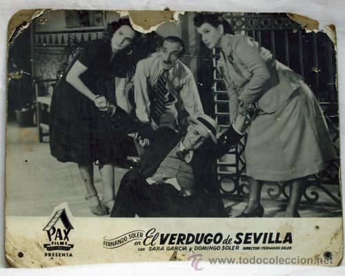 Cinema: Cartelera El verdugo de Sevilla 1942 Domingo Soler Sara Garc&iacute;a de Fernando Soler de Pax Films