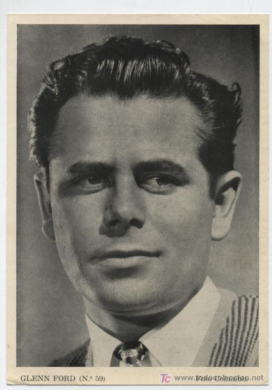 Cin&eacute;ma: Glen Ford. n&ordm;  59. Foto Columbia. Obsequio de Florita n&ordm;  222. (17x12)