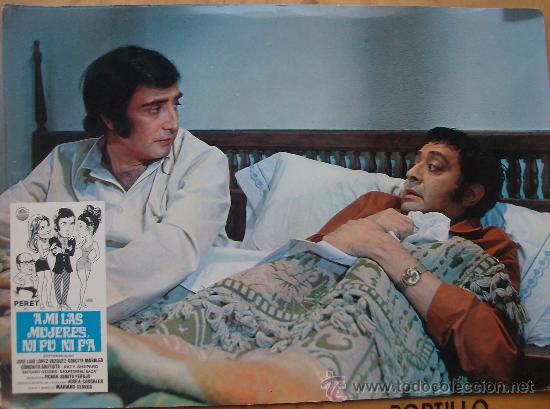 Cine: FOTO ORIGINAL PROMOCIONAL DE LA PELICULA,  A MI LA MUJERES NI FU NI FA  (PERET)