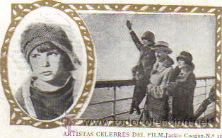 Cinema: ARTISTAS CELEBRES DEL FIM - JACKIE COOGAN N&ordm; 11 SERIE A - CHOCOLATE VILADAS (AGRAMUNT) - A&Ntilde;OS 20