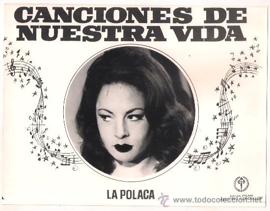 Cinema: F8029 LA POLACA CANCIONES DE NUESTRA VIDA FOTO B/N ORIGINAL ESPA&Ntilde;OLA