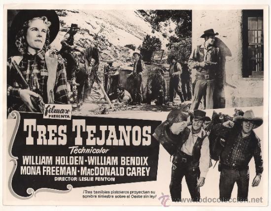 Cinema: F9113 TRES TEJANOS WILLIAM HOLDEN FOTO ORIGINAL B/N ESPA&Ntilde;OLA