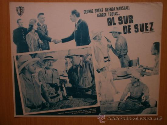 Cine: LOBBY CARD MEXICANO. AL SUR DE SUEZ. GEORGE BRENT,BRENDA MARSHALL,GEORGE TOBIAS.