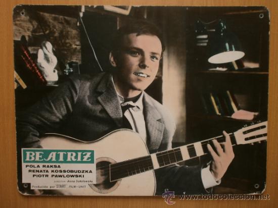 Cine: BEATRIZ - POLA RAKSA, RENATA KOSSOBUDKA, PIOTR PAWLOWSKI - FOTOCROMO CARTON