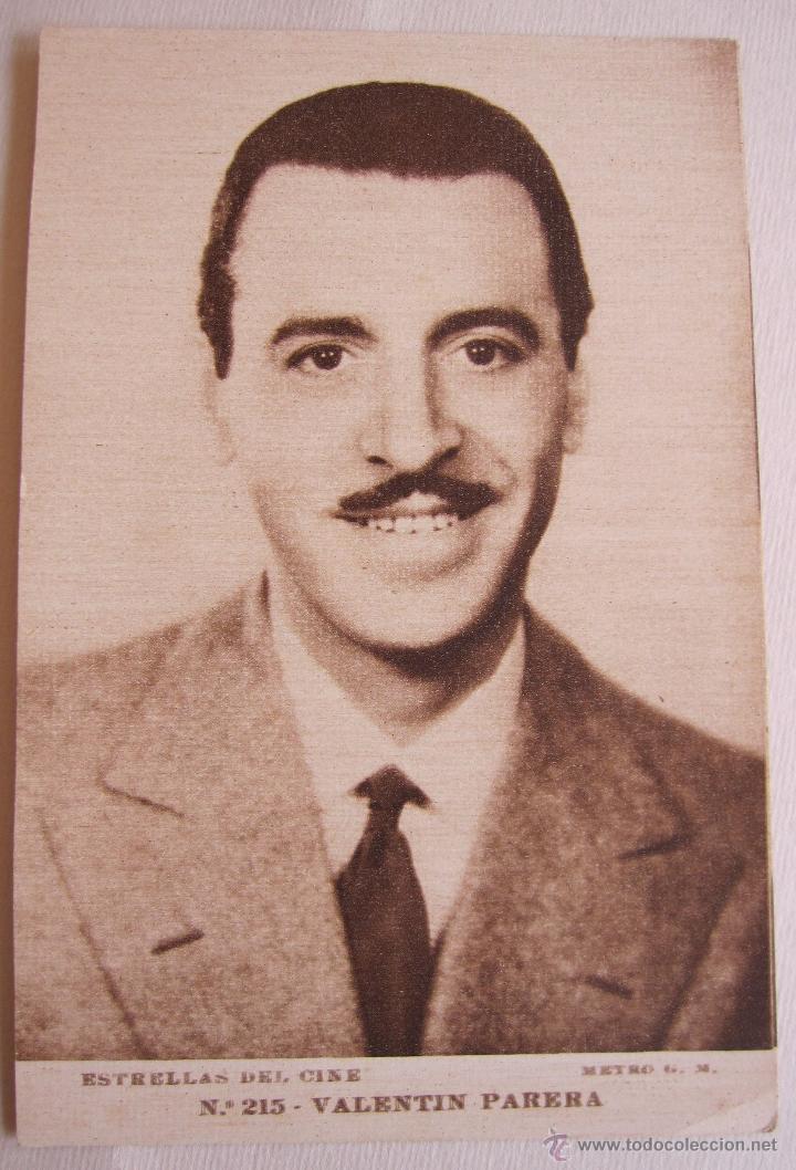 Cine: VALENTIN PARERA. ESTRELLAS DEL CINE. 14 X 9 CM. N&ordm; 215