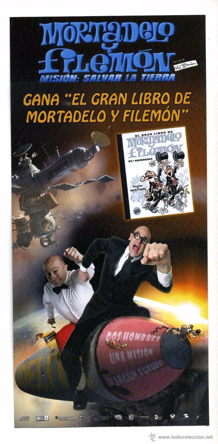 Cine: MORTADELO Y FILEM&Oacute;N, MISI&Oacute;N: SALVAR LA TIERRA, con Pepe Viyuela. 10 X 21 cms..