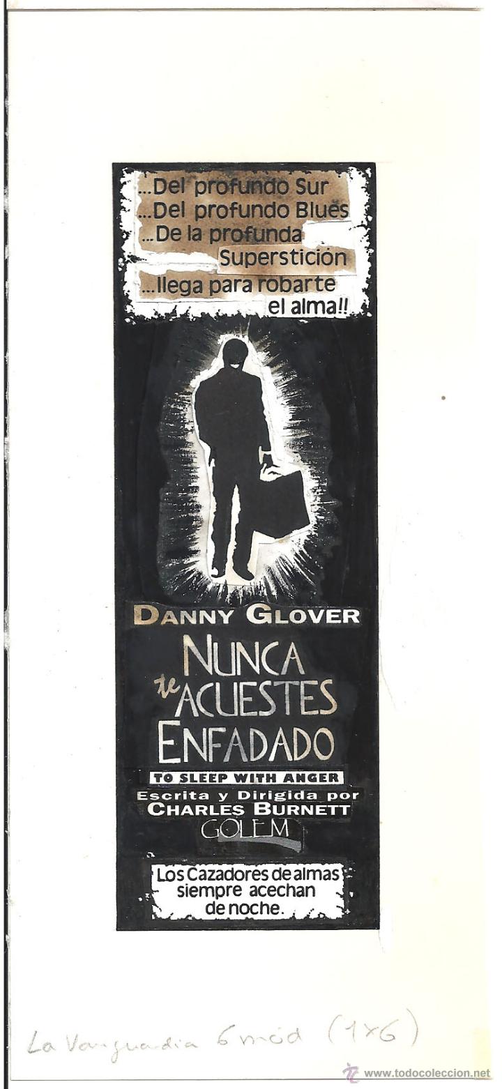 Cine: G6651 NUNCA TE ACUESTES ENFADADO DANNY GLOVER MAQUETA FOTOMONTAJE ORIGINAL