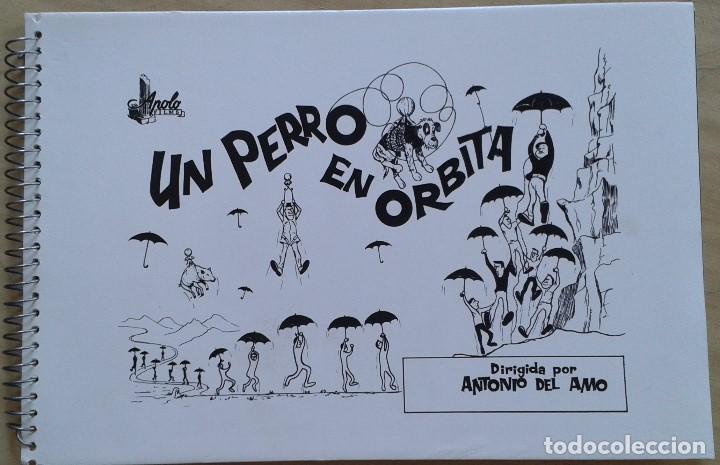 Cine: UN PERRO EN &Oacute;RBITA. CUADERNO CON 5 FOTOS. PASTOR SERRADOR. ANTONIO DEL AMO