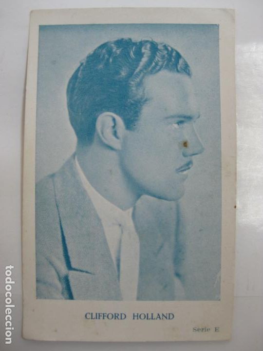 Cinema: ANTIGUO FOTO CROMO POSTAL - SERIE E - CLIFFORD HOLLAND