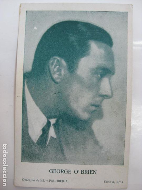 Kino: ANTIGUO FOTO CROMO POSTAL - SERIE A N&ordm;2 - GEORGE O`BRIEN