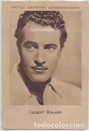 Cine: ARTISTAS EMINESTES CINEMATOGRAFICOS. GILBERT ROLAND. PUBL. CASA DELGADO CI-1215