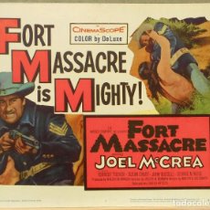 Cine: LCJ 455D FORT MASSACRE JOEL MCCREA WESTERN FOTOCROMO LOBBY TITLE CARD ORIGINAL AMERICANO
