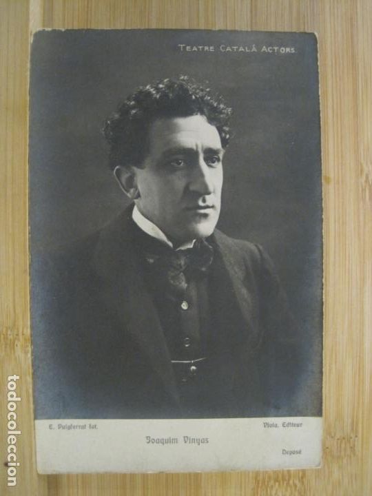 Cin&eacute;ma: JOAQUIM VINYAS-TEATRE CATALA ACTORS-VIOLA EDITEUR-FOTOGRAFICA-POSTAL ANTIGUA-(98.454)