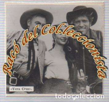 Cine: GARY COOPER, BURT LANCASTER , SARA MONTIEL, VERACRUZ , FOTOGRAFIA ORIGINAL