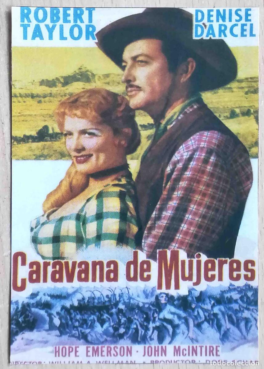 Cine: Caravana de mujeres. William A. Wellman 1951 (Robert Taylor, Denise Darcel) Programa de mano revista