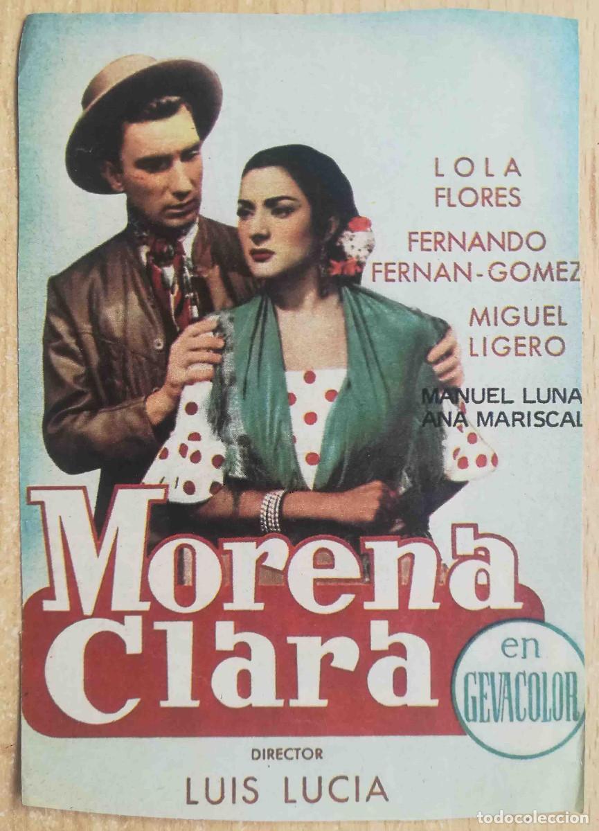 Cine: Morena Clara. Luis Lucia, 1954 (Lola Flores, Fernando Fern&aacute;n G&oacute;mez) Programa de mano revista