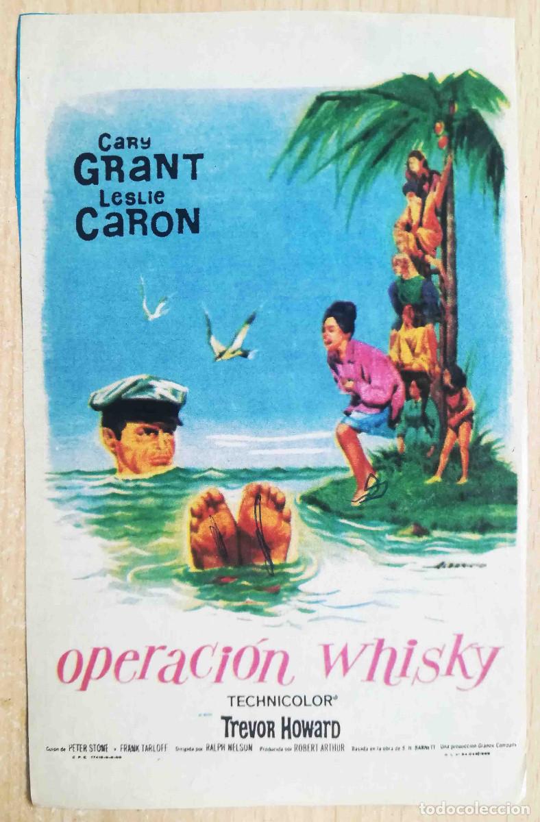 Cine: Operaci&oacute;n Whisky. Ralph Nelson 1964 (Cary Grant, Leslie Caron, Trev Howard) Programa de mano revista