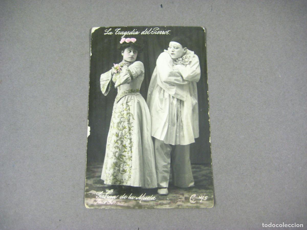 Cine: TARJETA POSTAL FOTOGR&Aacute;FICA DE LA ZARZUELA TRAGEDIA DEL PIERROT. GABINA DE LA MUELA. PACO G&Oacute;MEZ