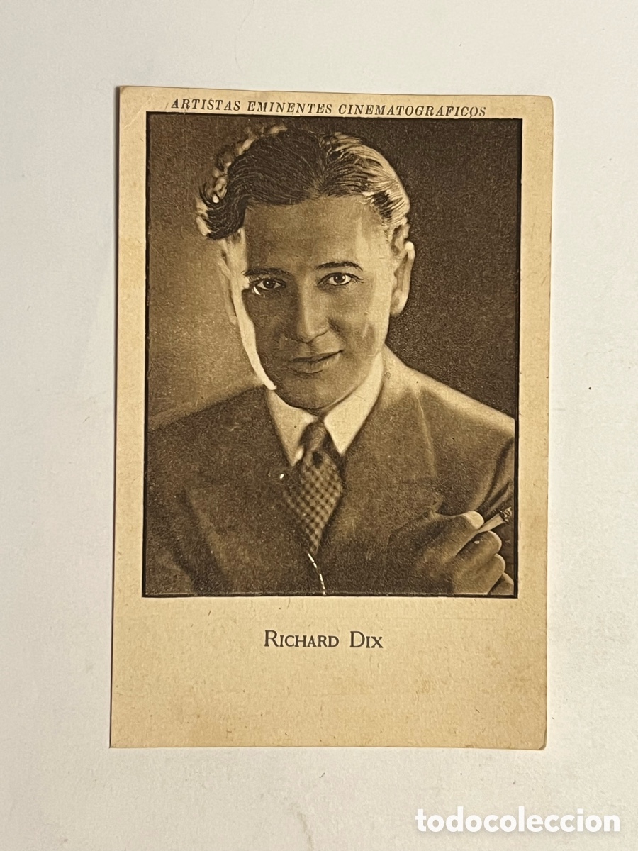 Cinema: RICHARD DIX- SERIE VI No.17, ARTISTAS EMINENTES CINEMATOGR&Aacute;FICOS. Publicidad BACILACTEL
