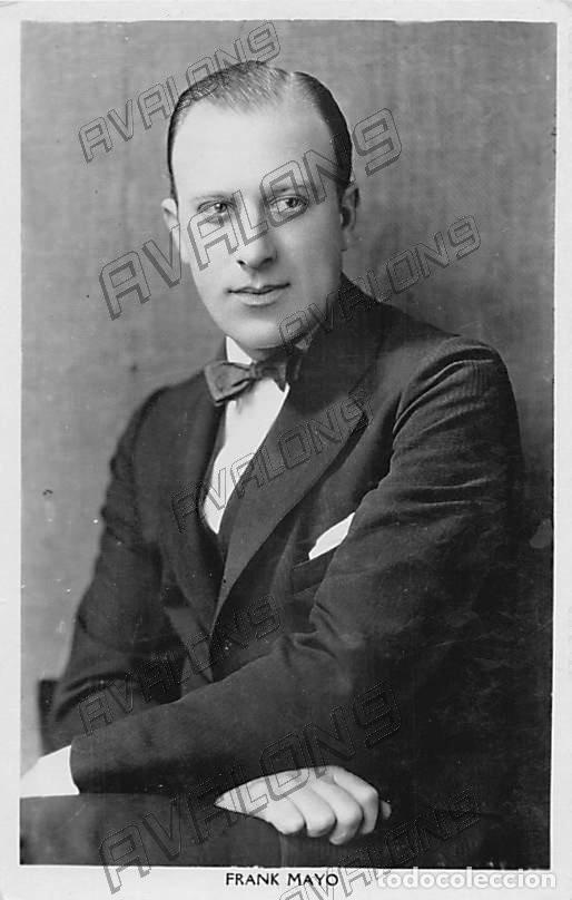 Cin&eacute;ma: Postal del actor Norteamericano Frank Mayo (1889-1963)