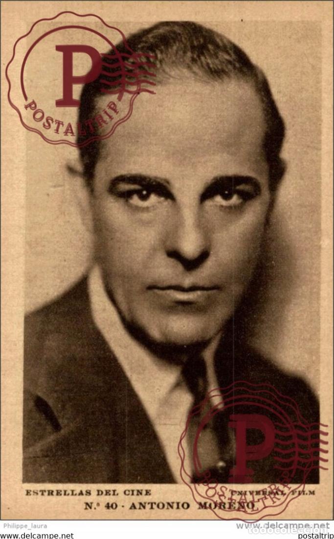 Kino: ANTONIO MORENO. N&ordm; 40 ESTRELLAS DEL CINE. UNIVERSAL FILM. - EDIT GRAFICA BARCELONA
