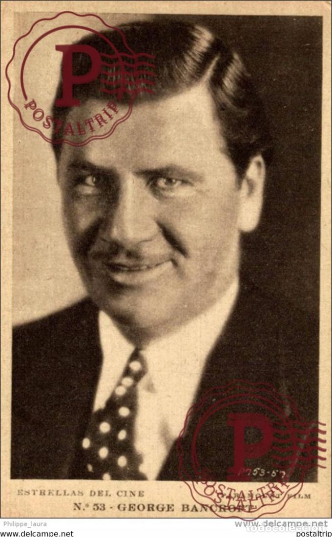 Kino: GEORGE BANCHOFT. N&ordm; 53 ESTRELLAS DEL CINE. PARAMOUNT FILM. - EDIT GRAFICA BARCELONA
