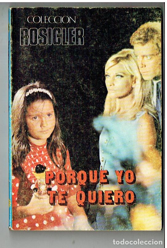 Cine: FOTONOVELAS. ROSICLER. N&ordm; 7. PORQUE YO TE QUIERO. EDC. ALONSO. 1973. (B/48.1.