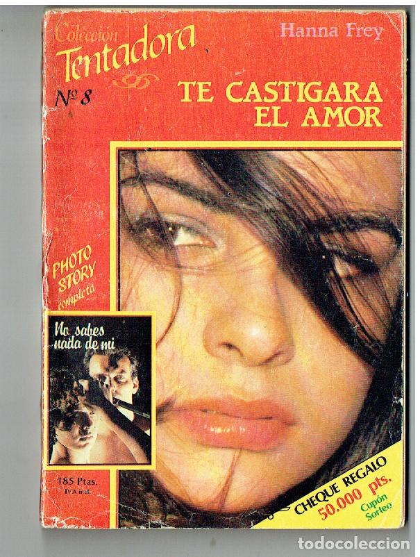 Cine: FOTONOVELA TENTADORA, N&ordm; 8. TE CASTIGAR&Aacute; EL AMOR. HANNA FREY. (B/48.1.