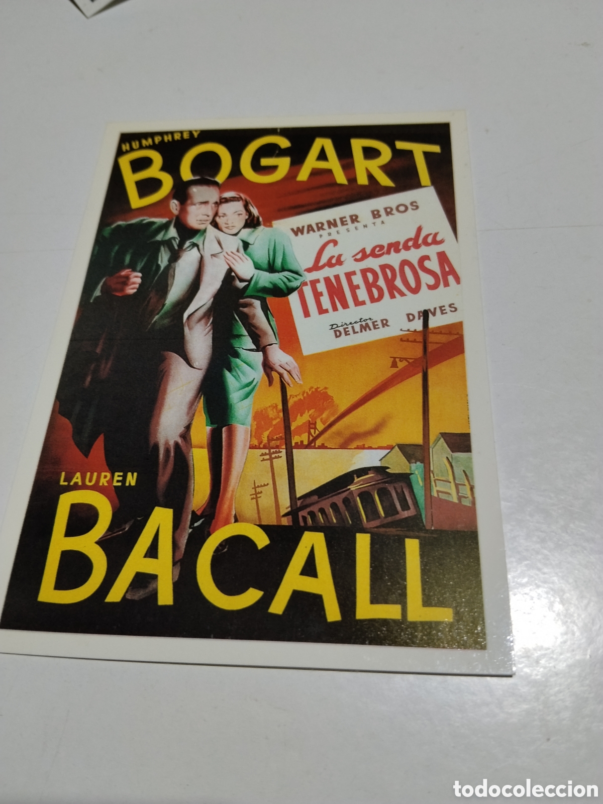 Cine: Postal cine La Senda Tenebrosa, humphrey bogart