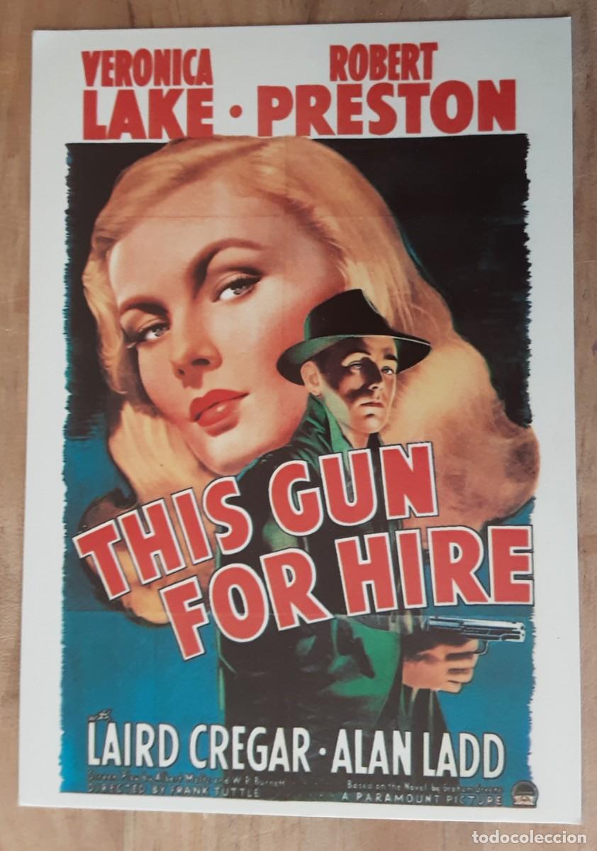 Cine: THIS GUN FOR HIRE ( EL CUERVO) VERONICA LAKE,ROBERT PRESTON, ALAN LADD.