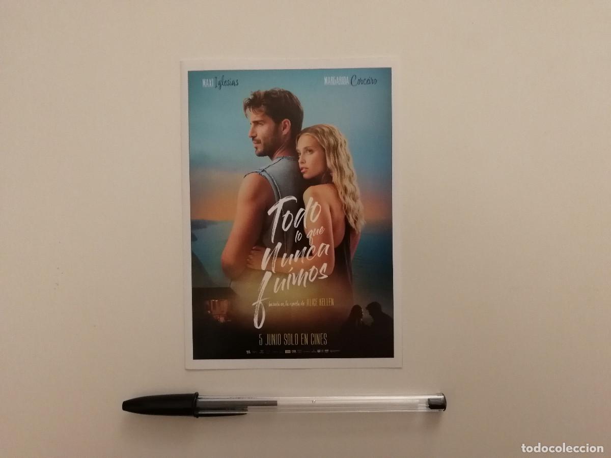 Cine: FICHA COLECCIONABLE -10*15- TODO LO QUE NUNCA FUIMOS - Margarida Corceiro - Jorge Alonso