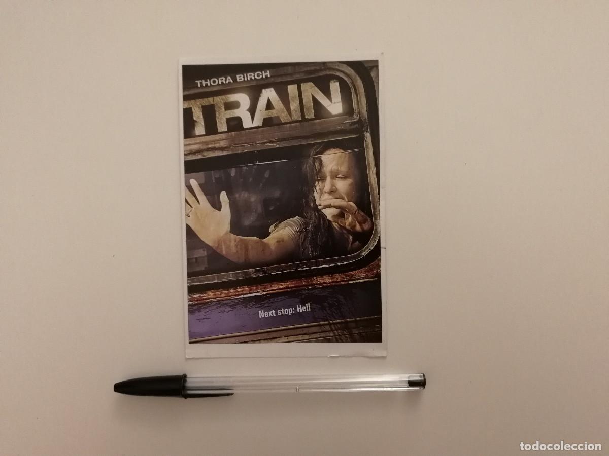 Cine: FICHA COLECCIONABLE -10*15- TRAIN - TERROR - Thora Birch